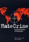 [The Elmer H. Johnson and Carol Homes Johnson Series in Criminnology 01] • Hate Crime · the Global Politics of Polarization